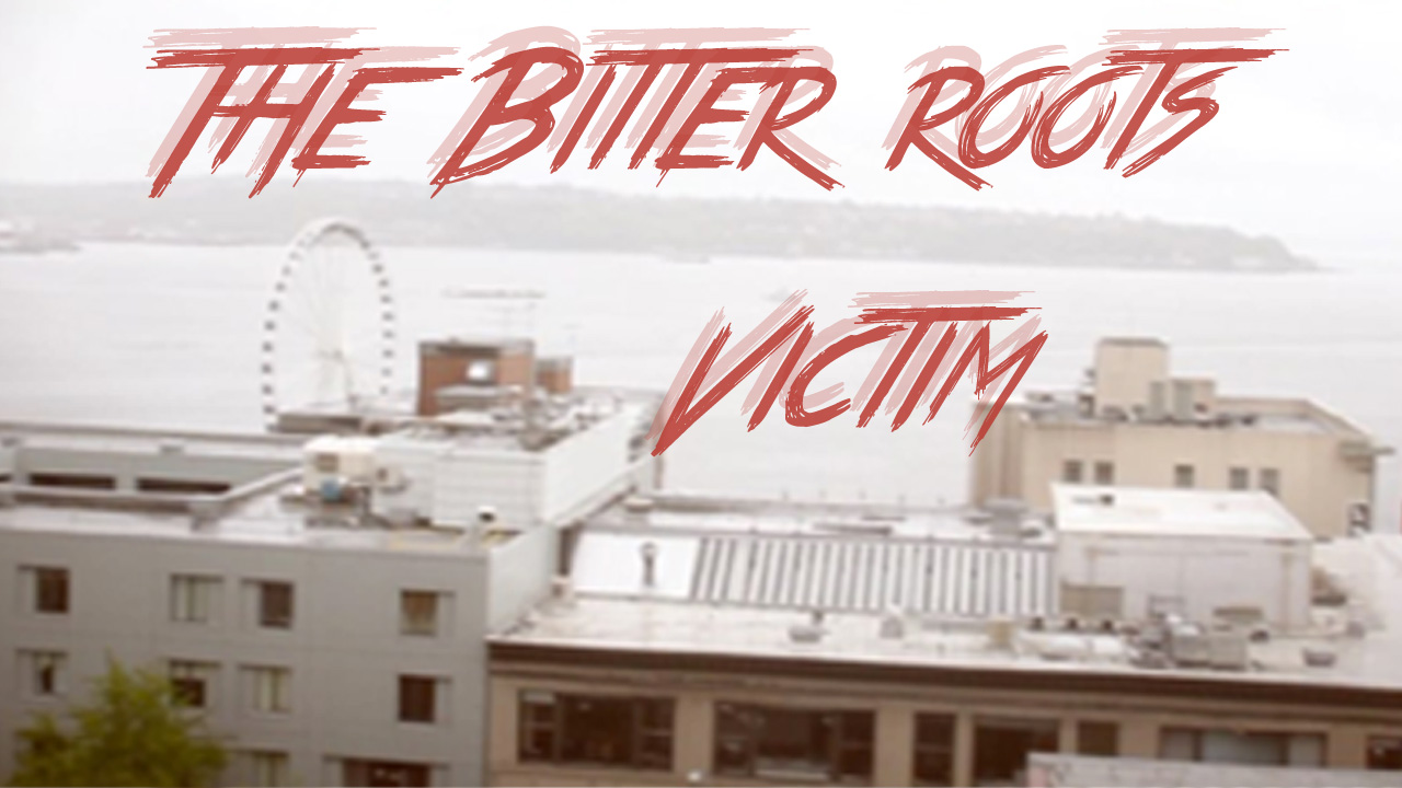 The Bitter Roots - Victim