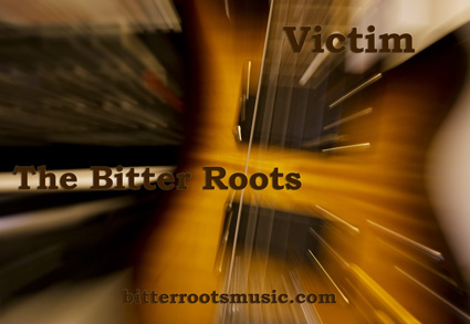 The Bitter Roots - Victim